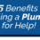 5 Benefits of Calling a Plumber for Help!